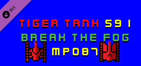 Tiger Tank 59 Ⅰ Break The Fog MP087
