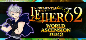 Incremental Epic Hero 2