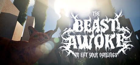 The Beast Awoke To Eat Your Darlings