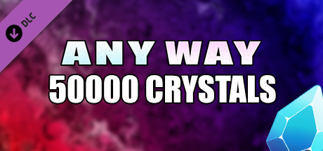AnyWay! - 50,000 crystals