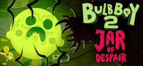 Bulb Boy 2: Jar of Despair