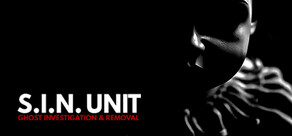 S.I.N. Unit: Ghost Investigation & Removal
