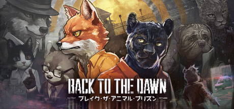 Steamで20% OFF：Back to the Dawn ~ブレイク・ザ・アニマル・プリズン~