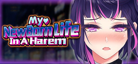 My Newborn Life In A Harem — Steam header