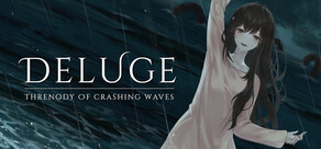 Deluge: Threnody of Crashing Waves