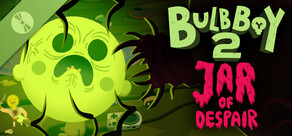 Bulb Boy 2: Jar of Despair Demo