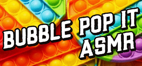 Bubble POP IT ASMR — Steam header