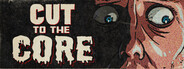 Cut to the Core