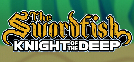 The Swordfish: Knight of the Deep Demo
