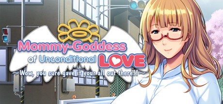 Mommy-Goddess of Unconditional Love ~Wow, You Sure Gave It Your All Out There!~ — Steam header