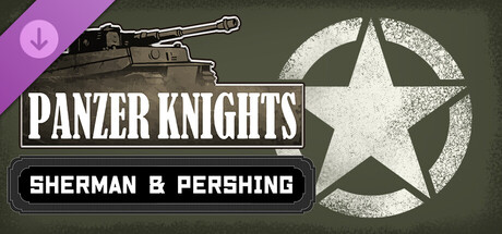 Panzer Knights - Sherman & Pershing