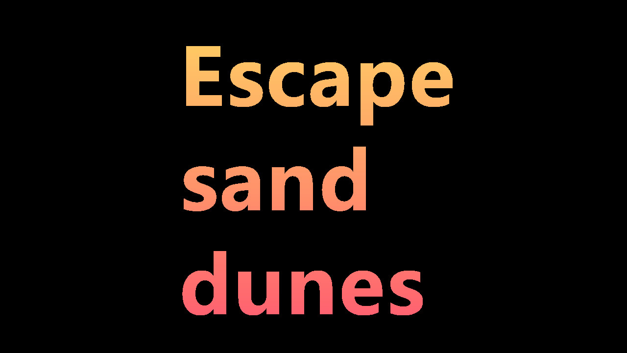 Escape  sand dunes screenshot 6