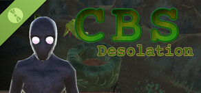 CBS: Desolation Demo