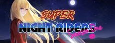 Super Night Riders S1
