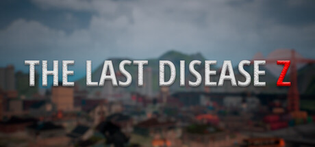 The Last Disease Z