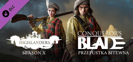 Conqueror's Blade - Season X - Highlanders