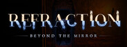 Refraction: Beyond the Mirror