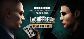 HITMAN WOA Free Demo ft. Le Chiffre