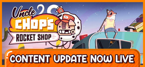 Uncle Chop's Rocket Shop