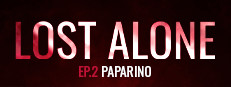 Lost Alone Ep.2 - Paparino