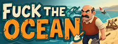 Fuck the Ocean