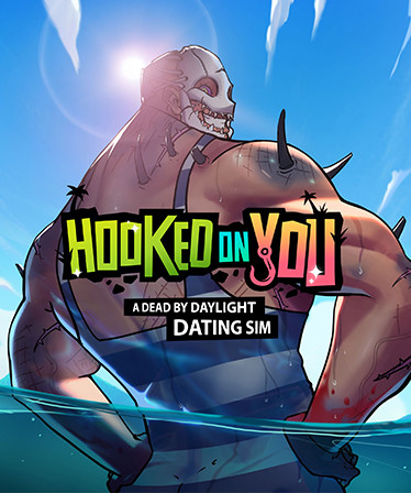 Hooked on You: A Dead by Daylight Dating Sim