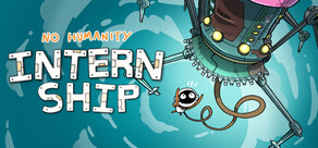 No Humanity - Internship