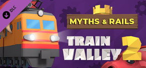 Train Valley 2 - Myths and Rails