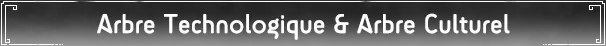 ‌Arbre Technologique & Arbre Culturel‌