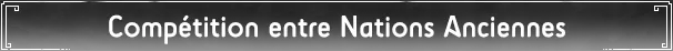 Compétition entre Nations Anciennes