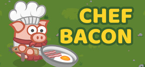 Chef Bacon