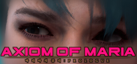 Axiom of Maria: Prologue