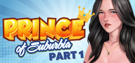 Prince of Suburbia - Part 1 — Steam header
