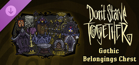 Don't Starve Together: Gothic Belongings Chest
