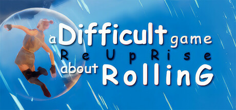A Difficult Game About ROLLING - ReUpRise Cover Image