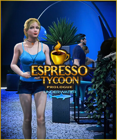 Espresso Tycoon Prologue: Underwater