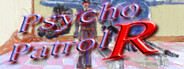 Psycho Patrol R