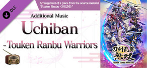 Touken Ranbu Warriors - Additional Music "Uchiban - Touken Ranbu Warriors"