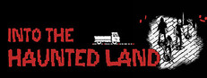 Into The Haunted Land