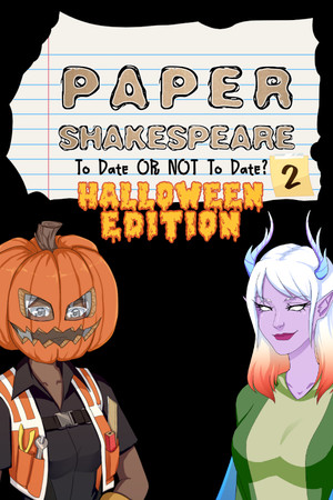 Paper Shakespeare: To Date Or Not To Date? 2: Halloween Edition