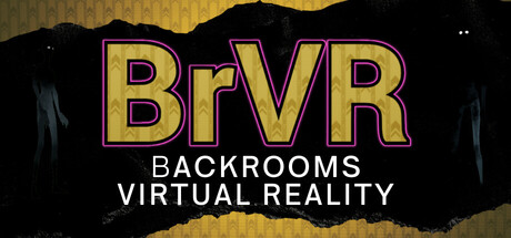 BrVR Backrooms Virtual Reality