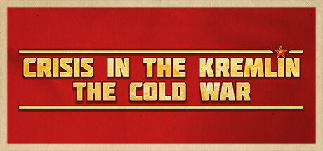 Crisis in the Kremlin: The Cold War Cover Image