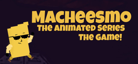 Macheesmo: The Animated Series: The Game — Steam header