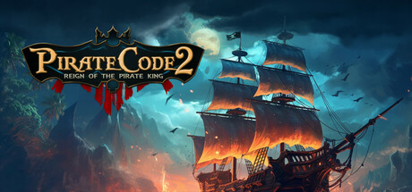 Pirate Code 2: Reign of the Pirate King — Steam header