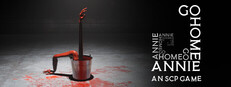 Go Home Annie: An SCP Game