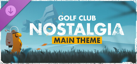 Golf Club Nostalgia- Main Theme