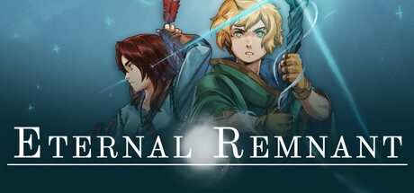 Eternal Remnant: The First Chapter
