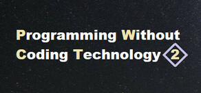 Programming Without Coding Technology 2.0