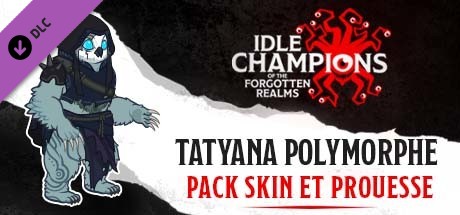 Tatyana Polymorphe - Pack Skin et Prouesse