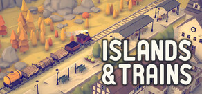 Islands & Trains